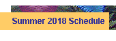 Summer 2018 Schedule